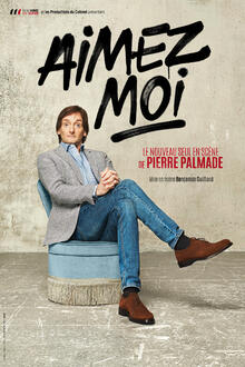 AIMEZ-MOI de et avec Pierre Palmade
