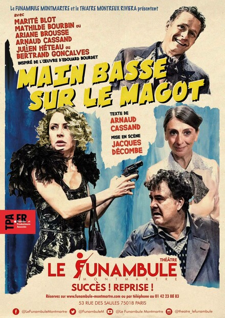 Main basse sur le magot au Théâtre du Funambule Montmartre