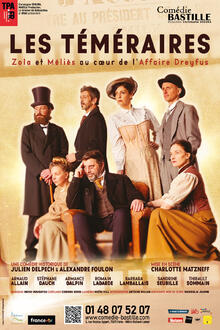 Les Téméraires - Zola et Méliès au coeur de l'Affaire Dreyfus !