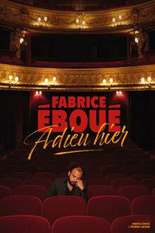 FABRICE ÉBOUÉ - Adieu hier, Théâtre des Folies Bergère