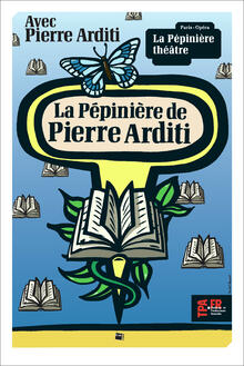 La Pépinière de PIERRE ARDITI, Théâtre de La Pépinière