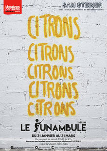 Citrons Citrons Citrons Citrons Citrons, Théâtre du Funambule Montmartre