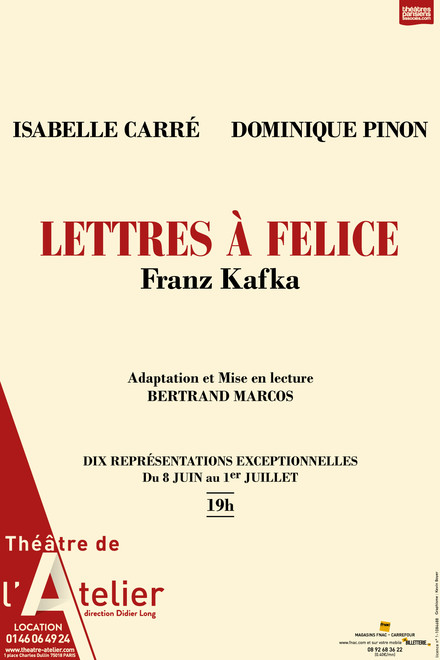 LETTRES A  FELICE de Franz Kafka au Théâtre de l'Atelier