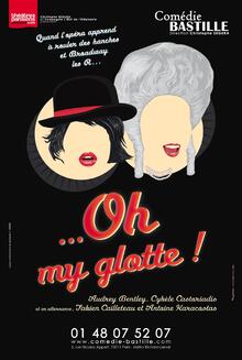 Oh my glotte !, Théâtre Comédie Bastille