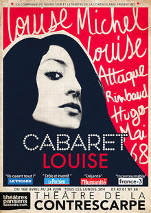 CABARET LOUISE : Louise Michel, Louise Attaque, Rimbaud, Hugo, Mai 68, Johnny…