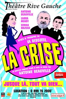 La Crise!, Théâtre Rive Gauche