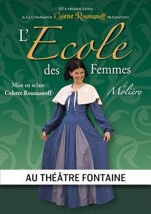 L'Ecole des femmes, Théâtre Fontaine