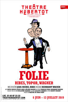 FOLIE - Ribes, Topor, Wagner