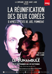 La réunification des deux Corées, Théâtre du Funambule Montmartre