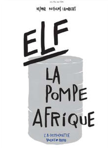 L'A-DÉMOCRATIE VOLET #1 « Elf, la pompe Afrique »