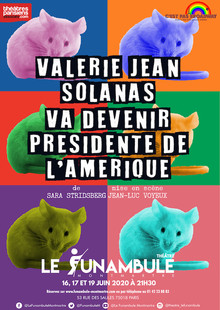 Valerie Jean Solanas va devenir Présidente de l’Amérique, Théâtre du Funambule Montmartre