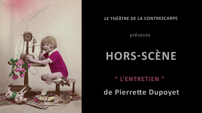 « HORS-SCÈNE • L'ENTRETIEN » de Pierrette DUPOYET