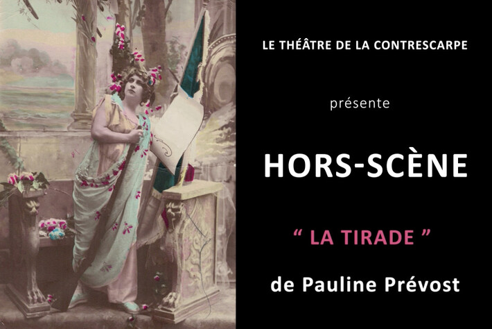 « HORS-SCÈNE • LA TIRADE » de Pauline PRÉVOST