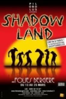 Shadowland, Théâtre des Folies Bergère
