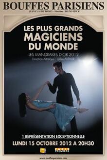 Les Plus grands magiciens du monde : les mandrakes d'or 2012, Théâtre des Bouffes Parisiens