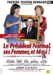 Le Président normal, ses femmes et moi, Théâtre Tristan Bernard