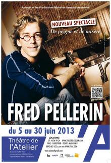 Fred Pellerin "De peigne et de misère", Théâtre de l'Atelier