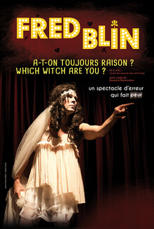 Fred Blin – A-t-on toujours raison ? Which witch are you ?