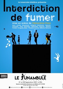 Interdiction de Fumer, Théâtre du Funambule Montmartre