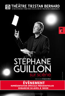STEPHANE GUILLON « Sur Scène » [Représentation spéciale présidentielle]