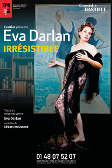 « Irrésistible » avec Eva Darlan, Théâtre Comédie Bastille