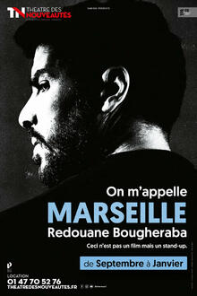On m’appelle Marseille - Redouane Bougheraba, Théâtre des Nouveautés