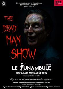 The dead man show, Théâtre du Funambule Montmartre