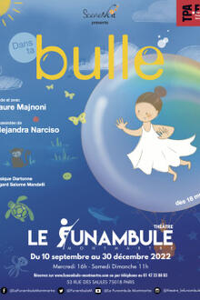 Dans ta bulle, Théâtre du Funambule Montmartre