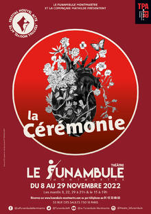 La Cérémonie, Théâtre du Funambule Montmartre