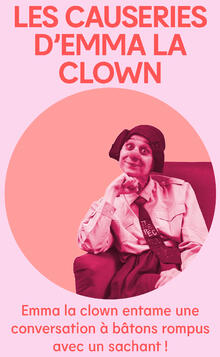 Les causeries d'Emma la clown, Théâtre de La Reine Blanche