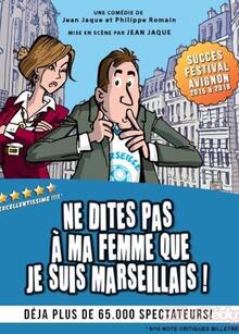 Ne dites jamais à ma femme que je suis marseillais !, Théâtre Comédie d'Aix