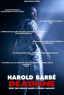 Harold Barbé « Deadline », Théâtre La compagnie du Café-Théâtre