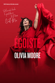 OLIVIA MOORE - Egoistes, théâtre Les 3T Café-Théâtre