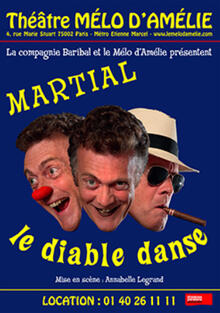 Martial : Le Diable Danse, Théâtre Mélo d'Amélie