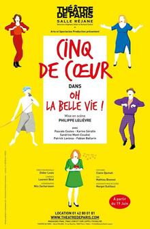 CINQ DE CŒUR  "Oh la belle vie", théâtre En tournée