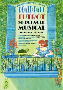 Eutrot, la comédie musicale d'après Roald Dahl
