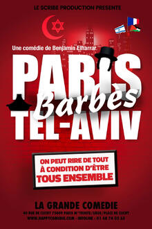 Paris Barbès Tel-Aviv, Théâtre de la Grande Comédie