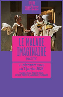 LE MALADE IMAGINAIRE - Mise en scène de Claude Stratz, Théâtre des Champs-Elysées