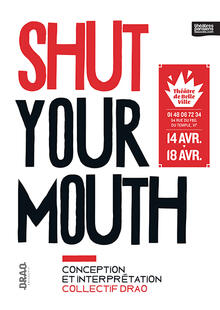 Shut your mouth, Théâtre de Belleville