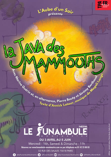La Java des mammouths au Théâtre du Funambule Montmartre