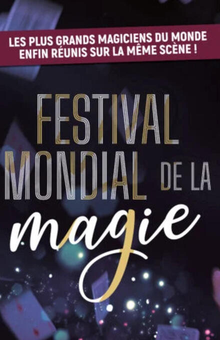 Festival mondial de la magie au Théâtre des Folies Bergère