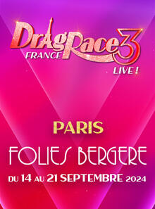 DRAG RACE FRANCE LIVE - SAISON 3, Théâtre des Folies Bergère