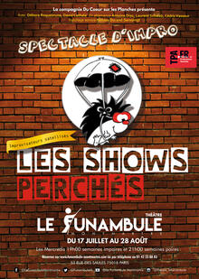 Les Shows Perchés, Théâtre du Funambule Montmartre