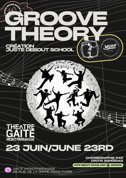 JUSTE DEBOUT SCHOOL - GROOVE THEORY au Théâtre de la Gaîté Montparnasse