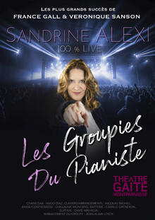 Sandrine Alexi dans Les groupies du pianiste, Théâtre de la Gaîté Montparnasse