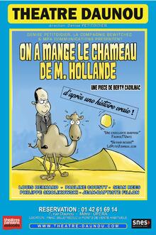On a mangé le chameau de M. Hollande, Théâtre Daunou