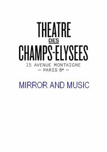 Mirror and Music, Théâtre des Champs-Elysées