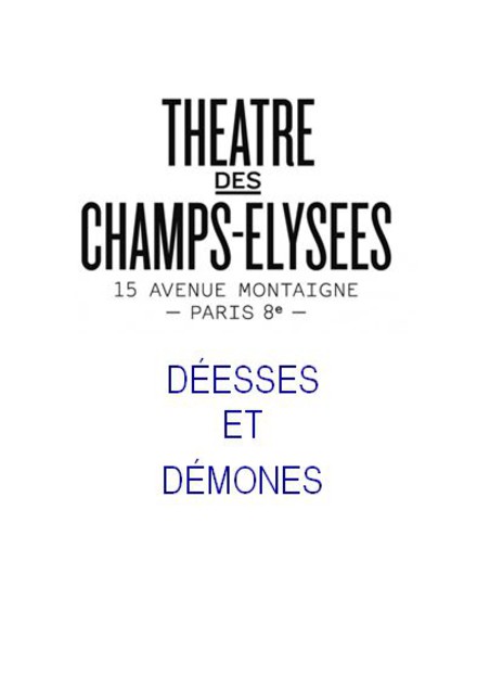Déesses et Démones au Théâtre des Champs-Elysées