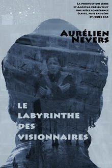 Le labyrinthe des visionnaires, Théâtre du Funambule Montmartre