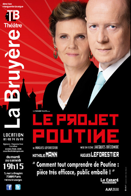 Le Projet Poutine au Théâtre Actuel La Bruyère
